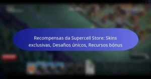 Read more about the article Recompensas da Supercell Store: Skins exclusivas, Desafios únicos, Recursos bónus