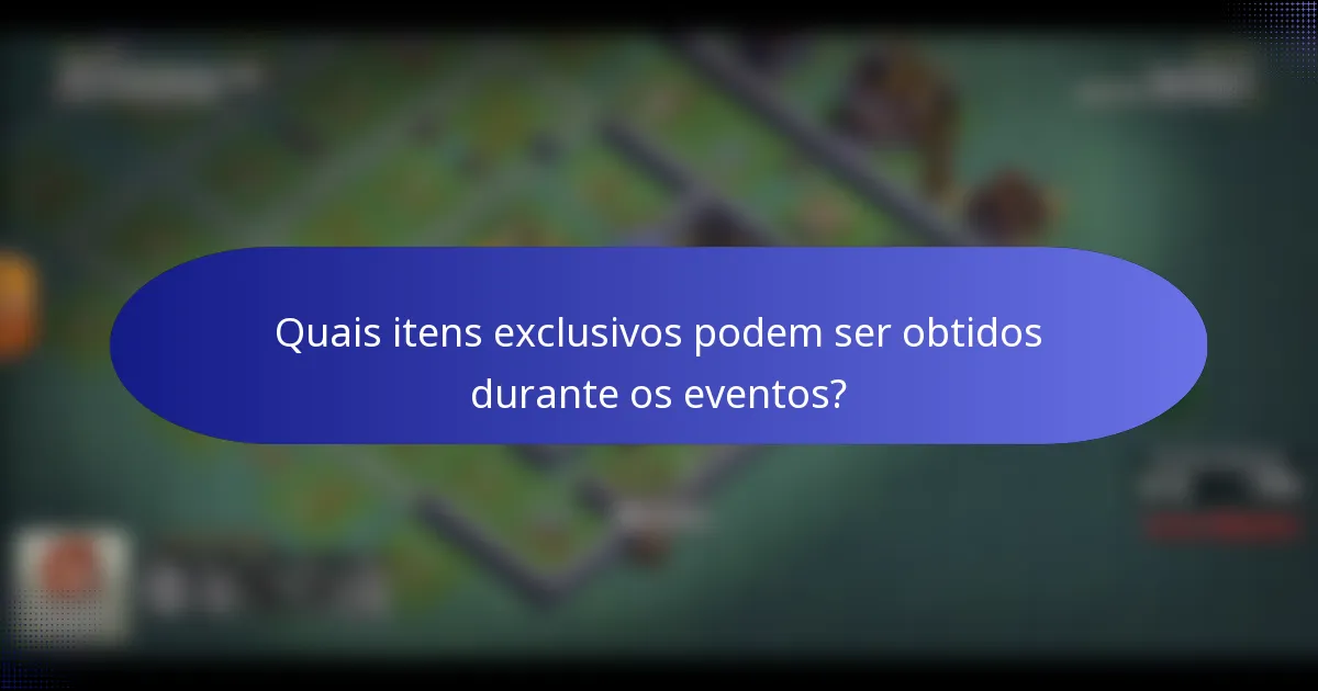Quais itens exclusivos podem ser obtidos durante os eventos?