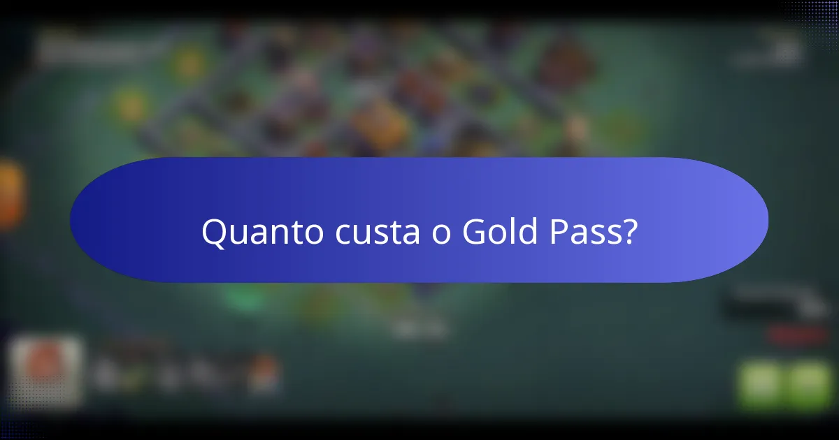 Quanto custa o Gold Pass?