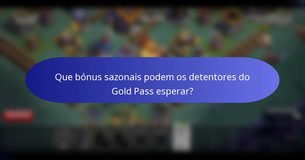 Que bónus sazonais podem os detentores do Gold Pass esperar?