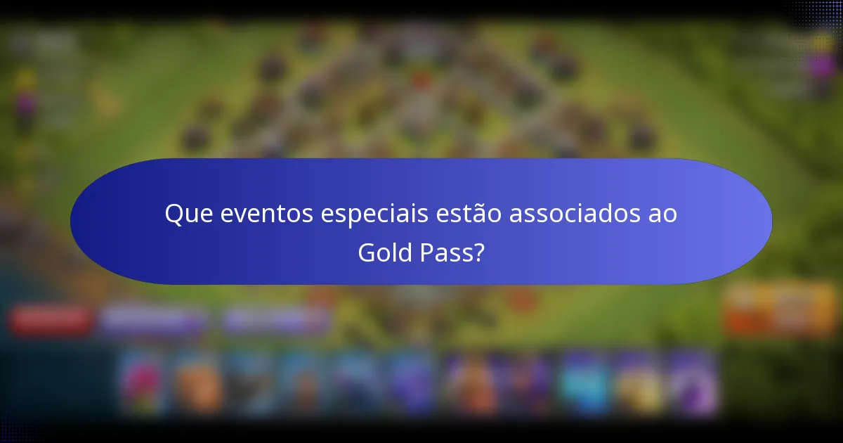 Que eventos especiais estão associados ao Gold Pass?