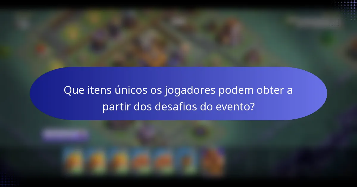 Que itens únicos os jogadores podem obter a partir dos desafios do evento?