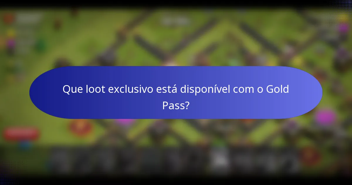 Que loot exclusivo está disponível com o Gold Pass?